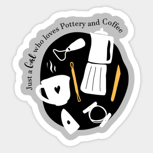 A girl who loves coffee and pottery Sticker